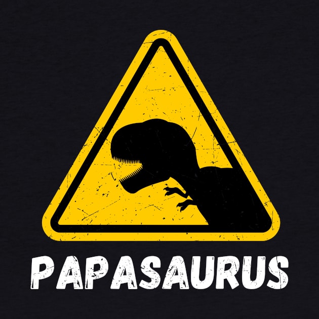 Papasaurus T-Rex Warning Sign Funny Father's Day by Foxxy Merch